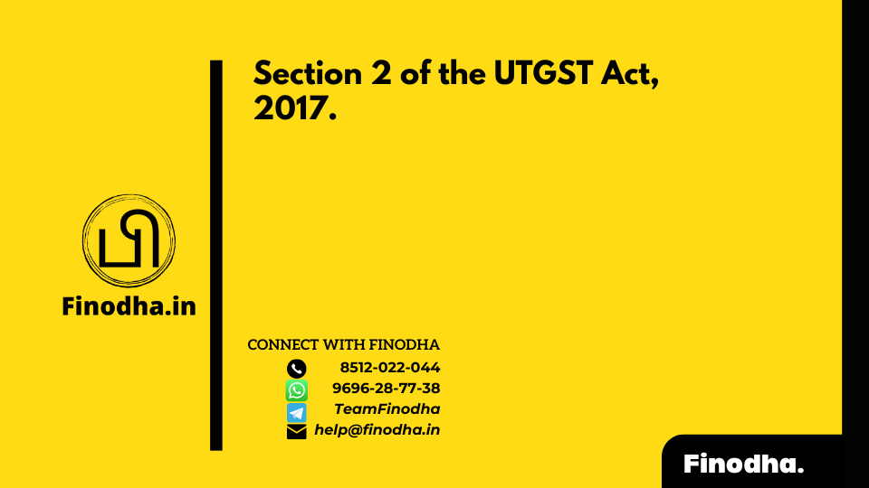 Section 2 of the UTGST Act 2017