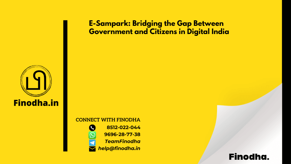 E-Sampark: Bridging the Gap Between Government and Citizens in Digital India