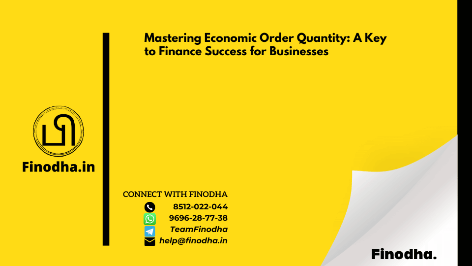 Mastering Economic Order Quantity: A Key to Finance Success for Businesses