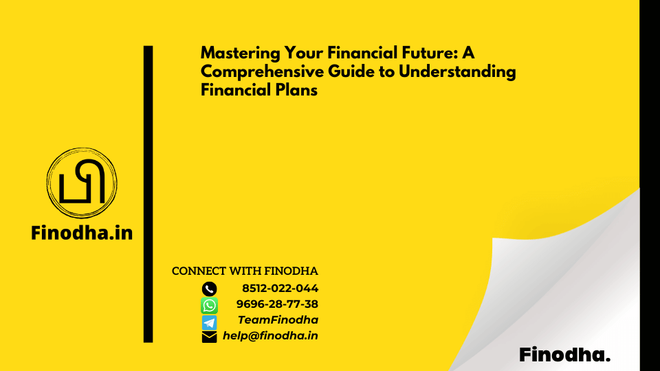 Mastering Your Financial Future: A Comprehensive Guide to Understanding Financial Plans