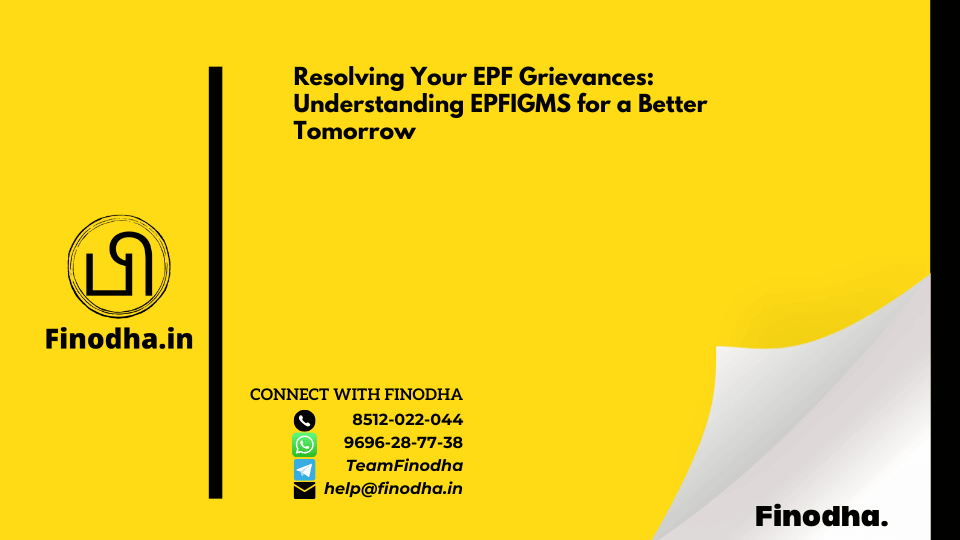 Resolving Your EPF Grievances: Understanding EPFIGMS for a Better Tomorrow