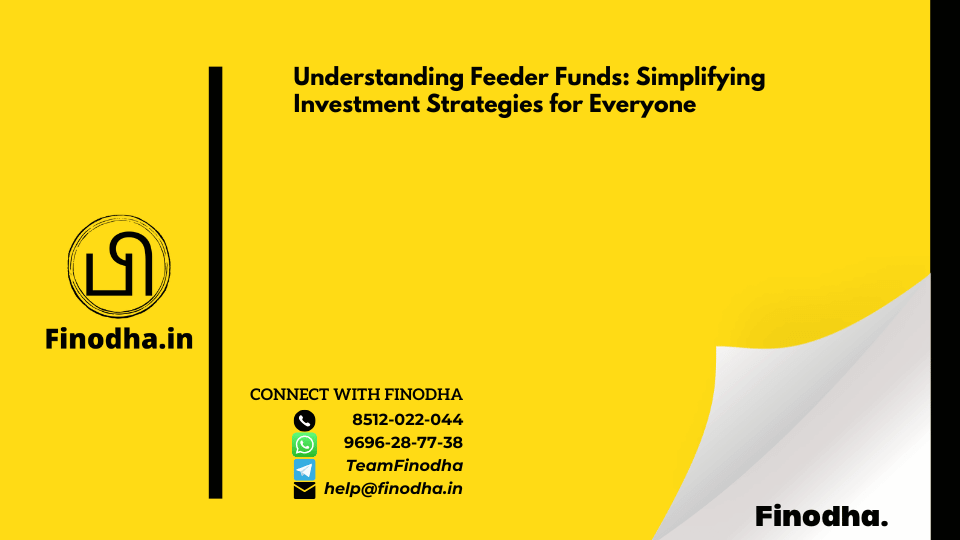 Understanding Feeder Funds: Simplifying Investment Strategies for Everyone