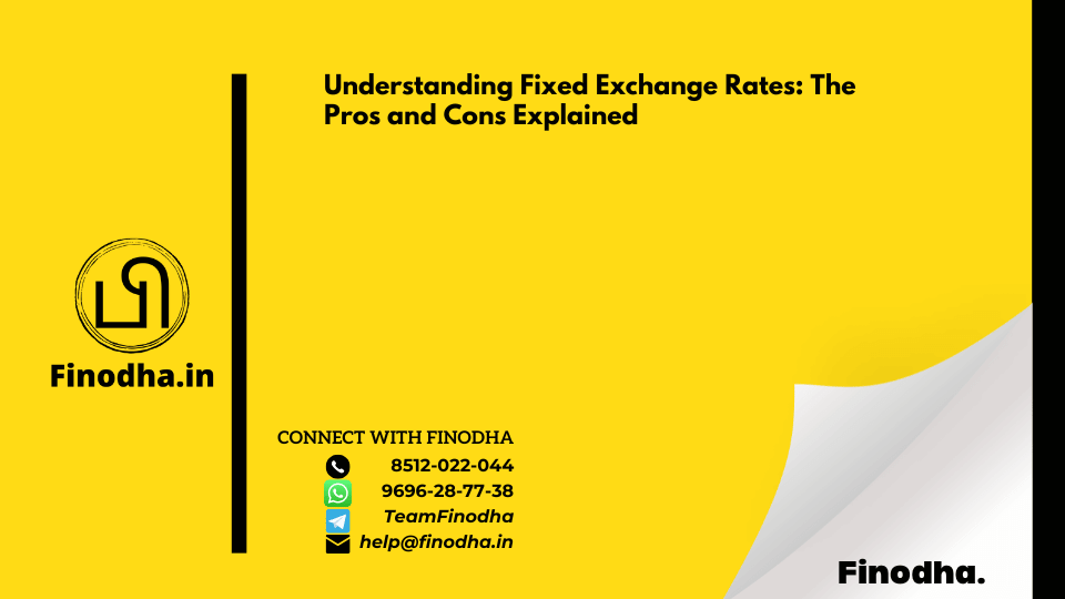 Understanding Fixed Exchange Rates: The Pros and Cons Explained