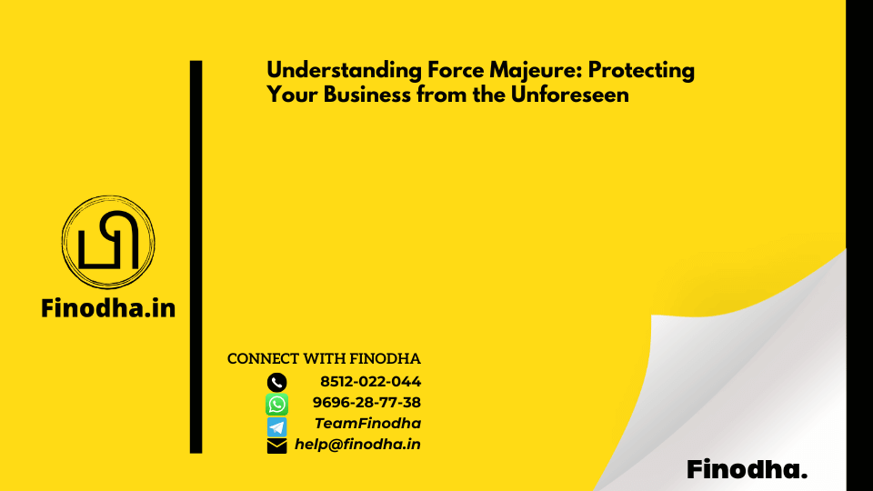 Understanding Force Majeure: Protecting Your Business from the Unforeseen