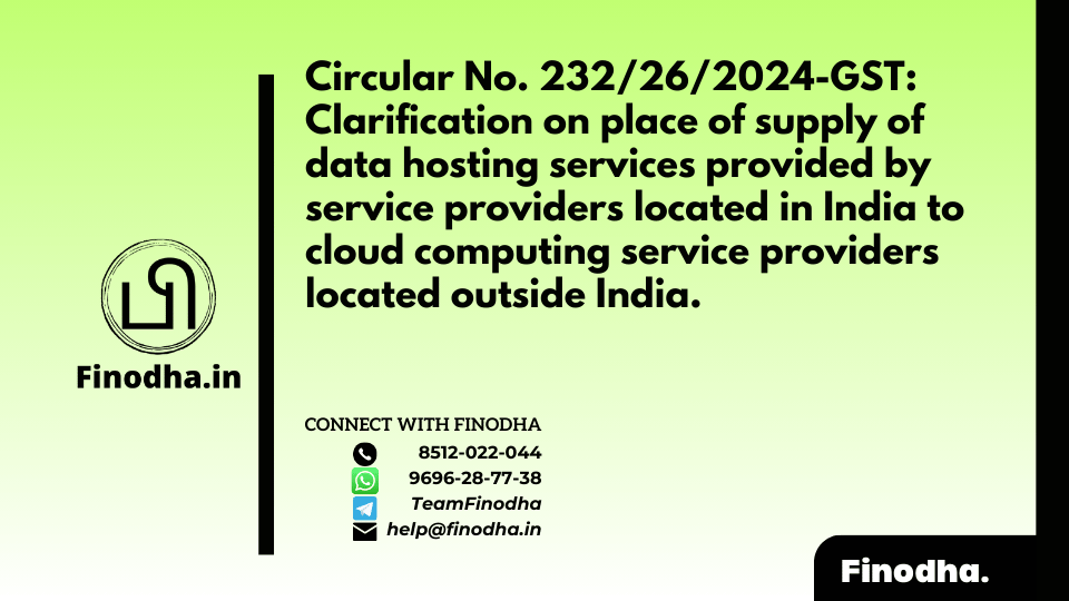 Circular No. 232/26/2024-GST Data Hosting Service Provider.