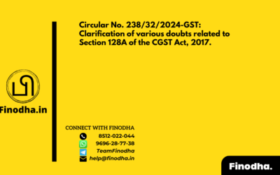 Circular No. 238/32/2024-GST: Clarification of various doubts related to Section 128A of the CGST Act, 2017.