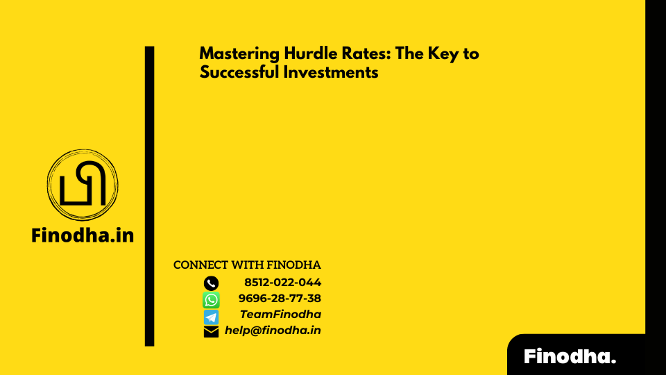 Mastering Hurdle Rates: The Key to Successful Investments