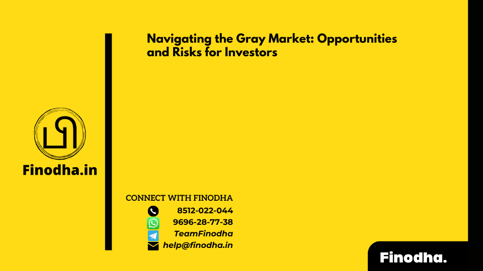 Navigating the Gray Market: Opportunities and Risks for Investors