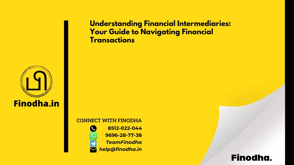 Understanding Financial Intermediaries: Your Guide to Navigating Financial Transactions