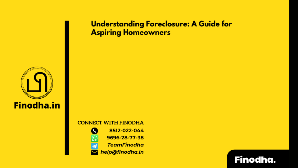 Understanding Foreclosure: A Guide for Aspiring Homeowners