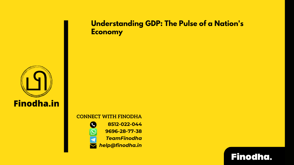 Understanding GDP: The Pulse of a Nation’s Economy