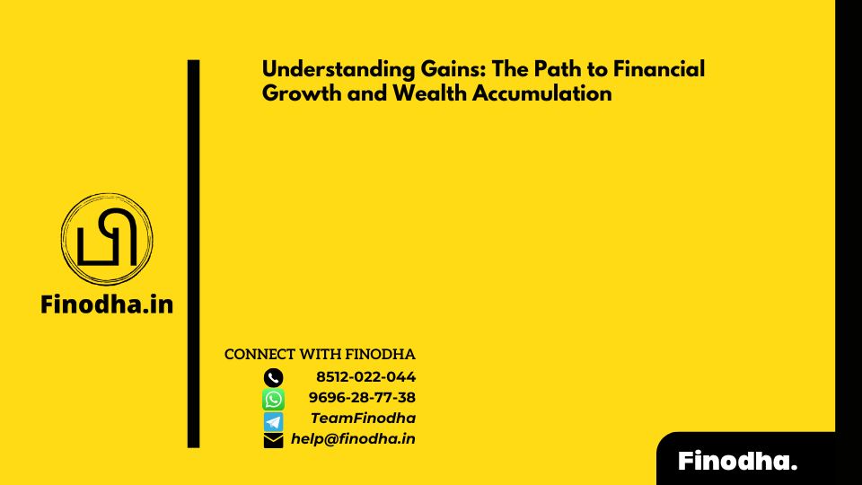 Understanding Gains: The Path to Financial Growth and Wealth Accumulation