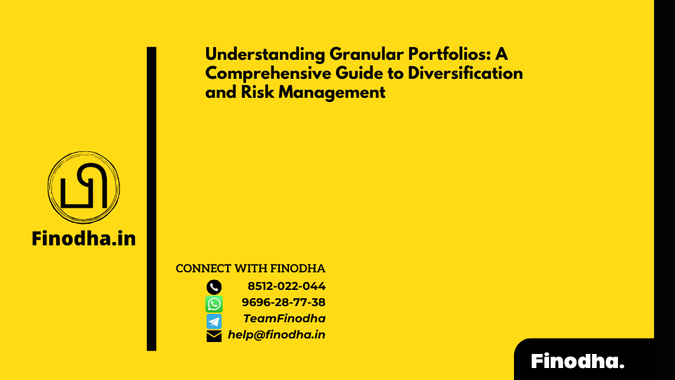 Understanding Granular Portfolios: A Comprehensive Guide to Diversification and Risk Management