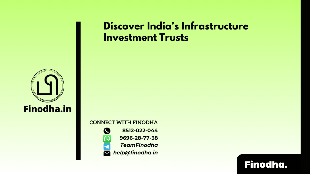 Discover India’s Infrastructure Investment Trusts