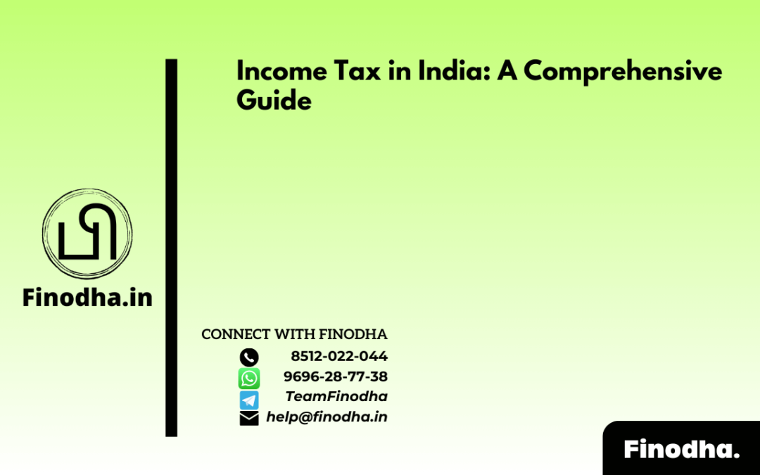 Income Tax in India: A Comprehensive Guide