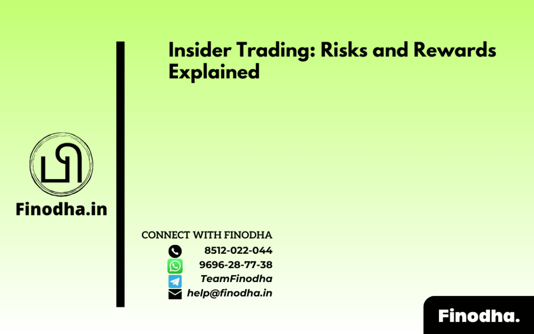 Insider Trading: Risks and Rewards Explained