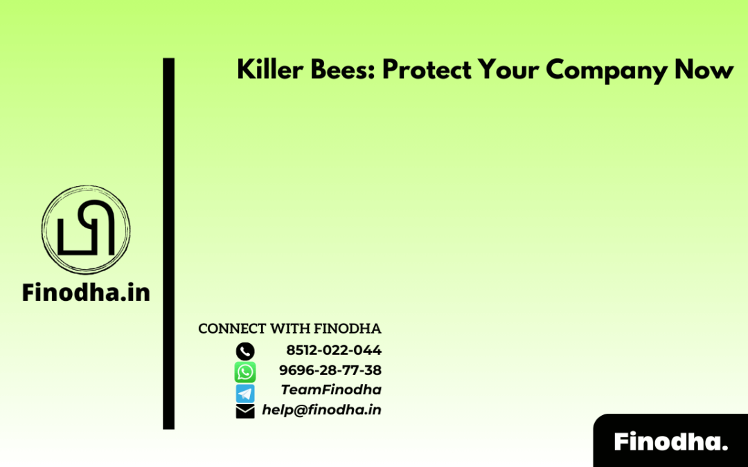 Killer Bees: Protect Your Company Now