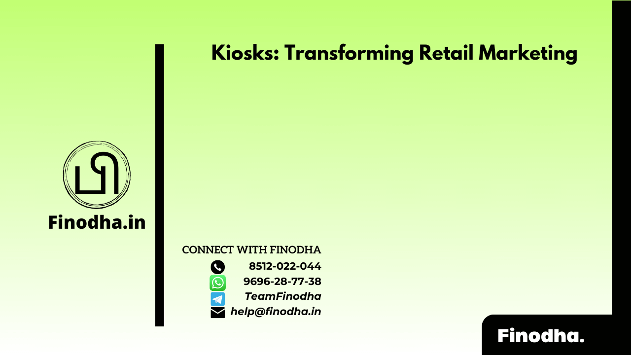 Kiosks: Transforming Retail Marketing