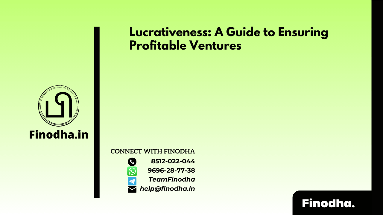 Lucrativeness: A Guide to Ensuring Profitable Ventures