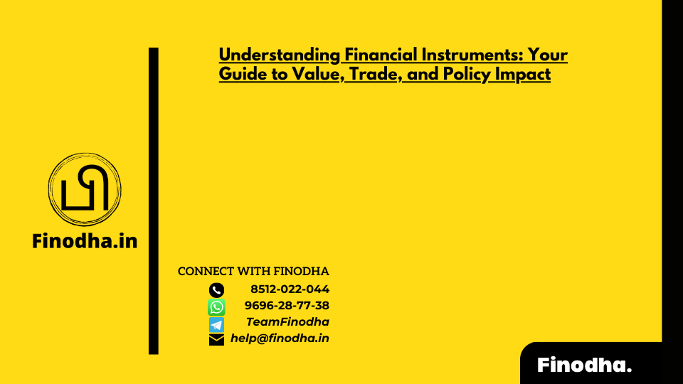 Understanding Financial Instruments: Your Guide to Value, Trade, and Policy Impact