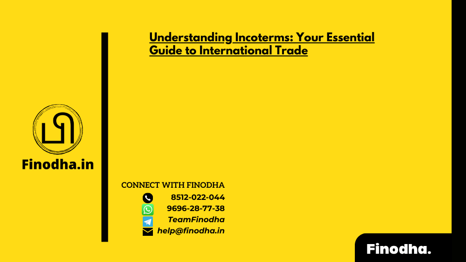 Understanding Incoterms: Your Essential Guide to International Trade