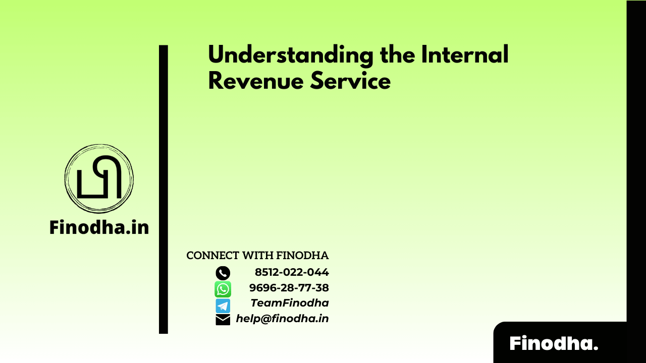 Understanding the Internal Revenue Service