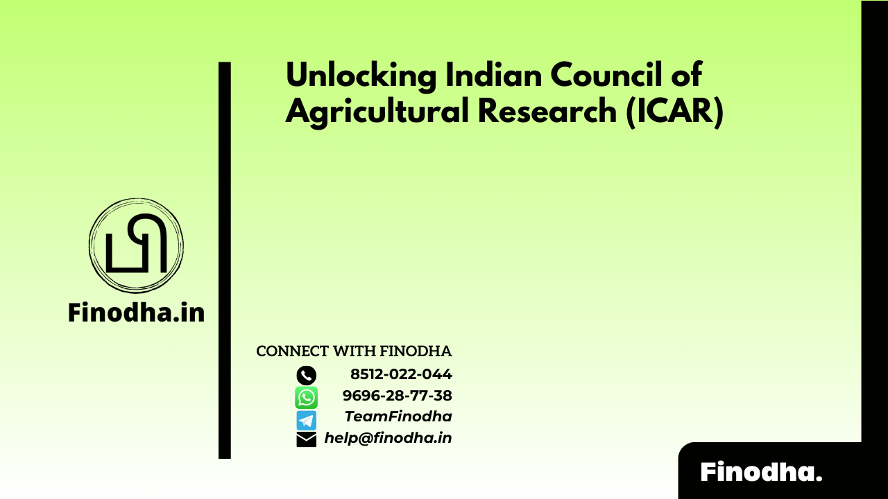 Unlocking Indian Council of Agricultural Research (ICAR)