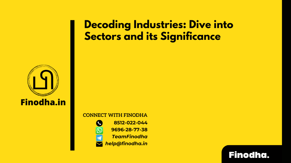 Decoding Industries: Dive into Sectors and its Significance