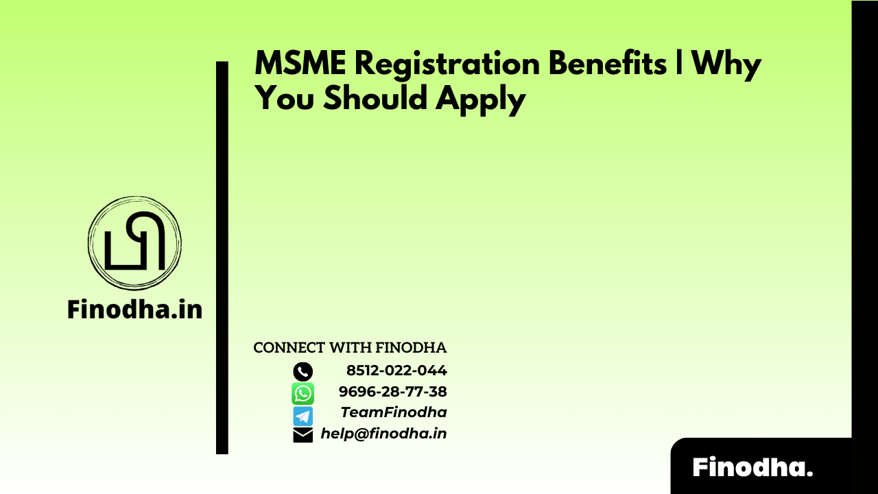 MSME Registration Benefits | Why You Should Apply