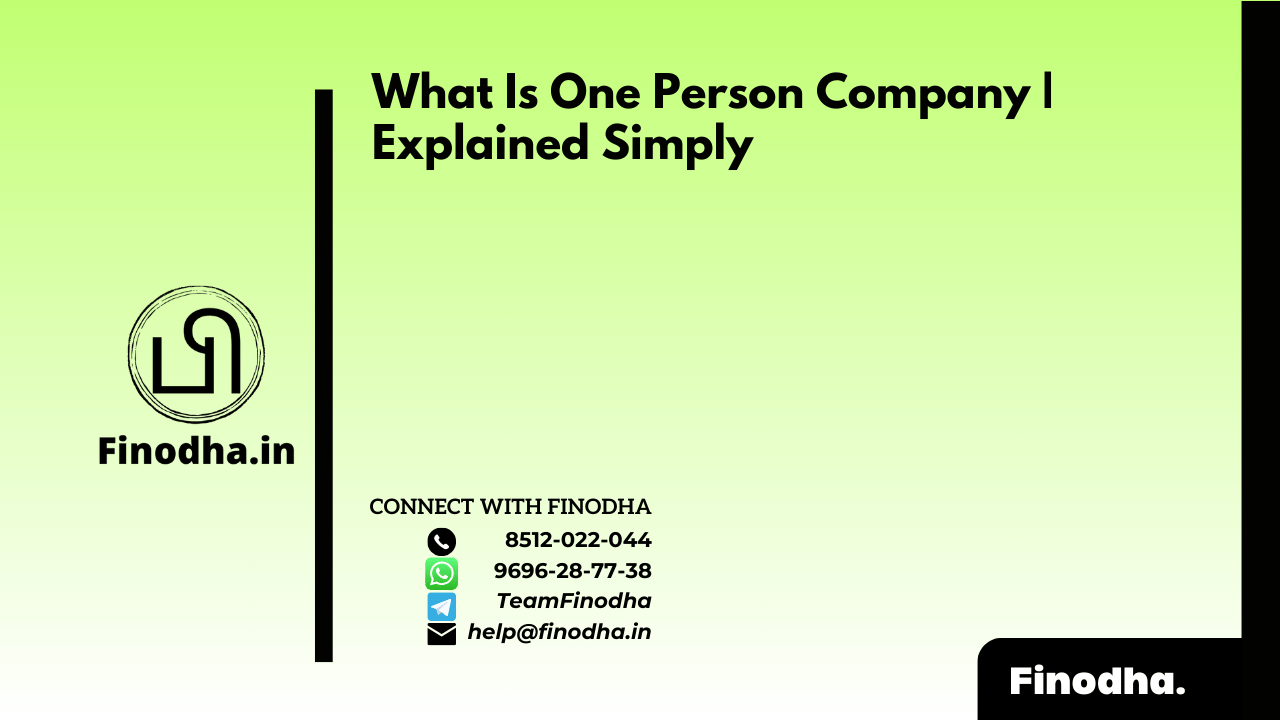 What Is One Person Company | Explained Simply