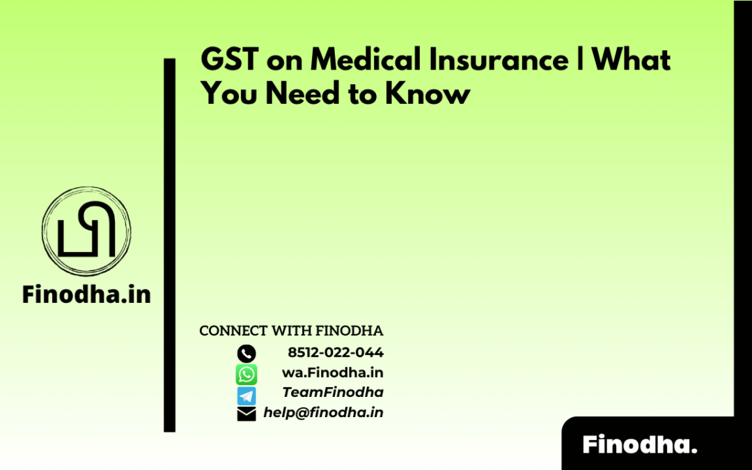 GST on Medical Insurance | What You Need to Know