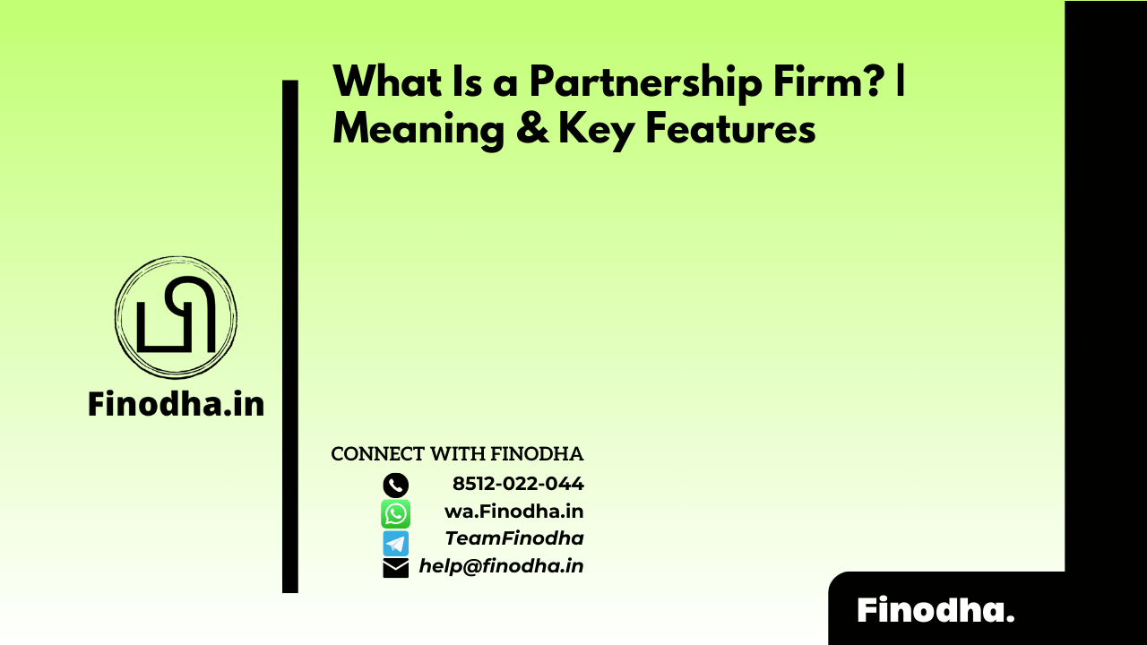 What Is Partnership Firm? | Meaning & Key Features