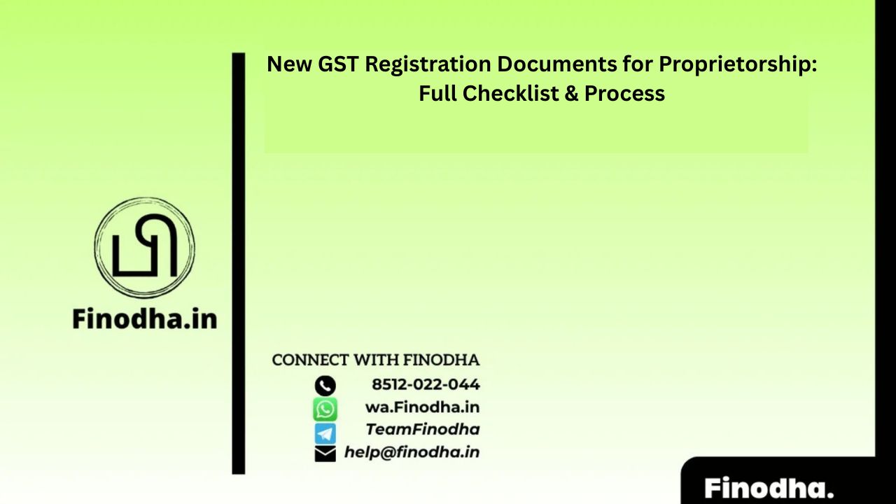 New GST Registration Documents for Proprietorship: Full Checklist & Process 2 New GST Registration Documents for Proprietorship: Full Checklist & Process