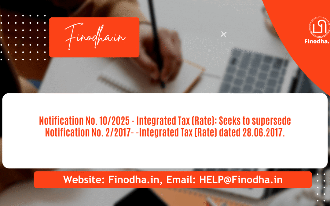 Notification No. 10/2025 – Integrated Tax (Rate) Updates