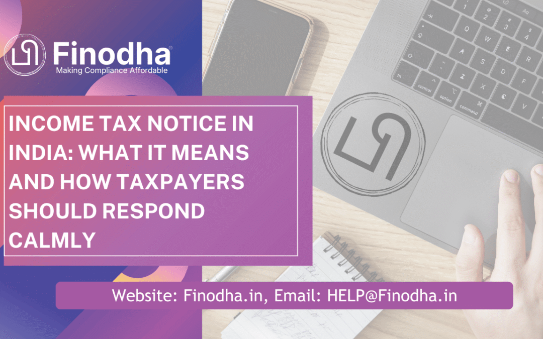 Income Tax Notice India: What It Means and How Taxpayers Should Respond Calmly