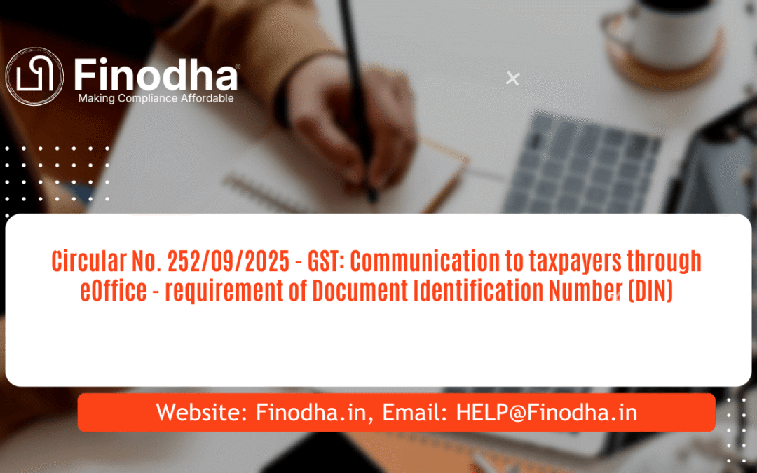 Circular No. 252/09/2025 – GST: eOffice DIN Requirement
