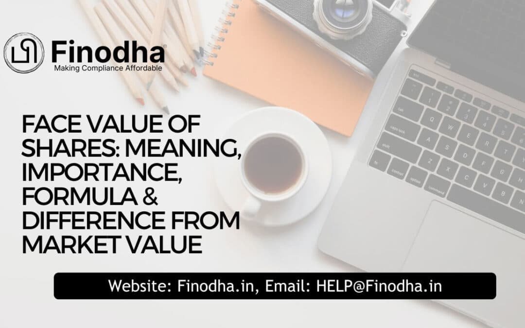Face Value of Shares: Meaning, Importance, Formula & Difference from Market Value