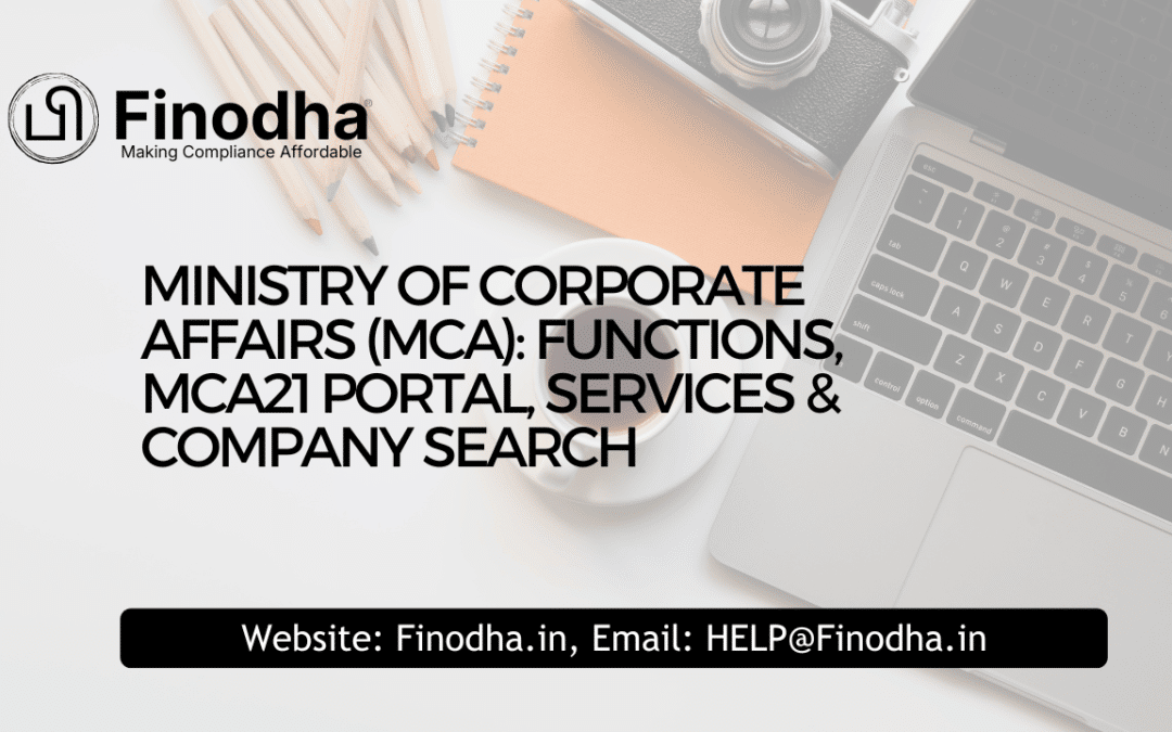 Ministry of Corporate Affairs (MCA): Functions, MCA21 Portal, Services & Company Search (2026)