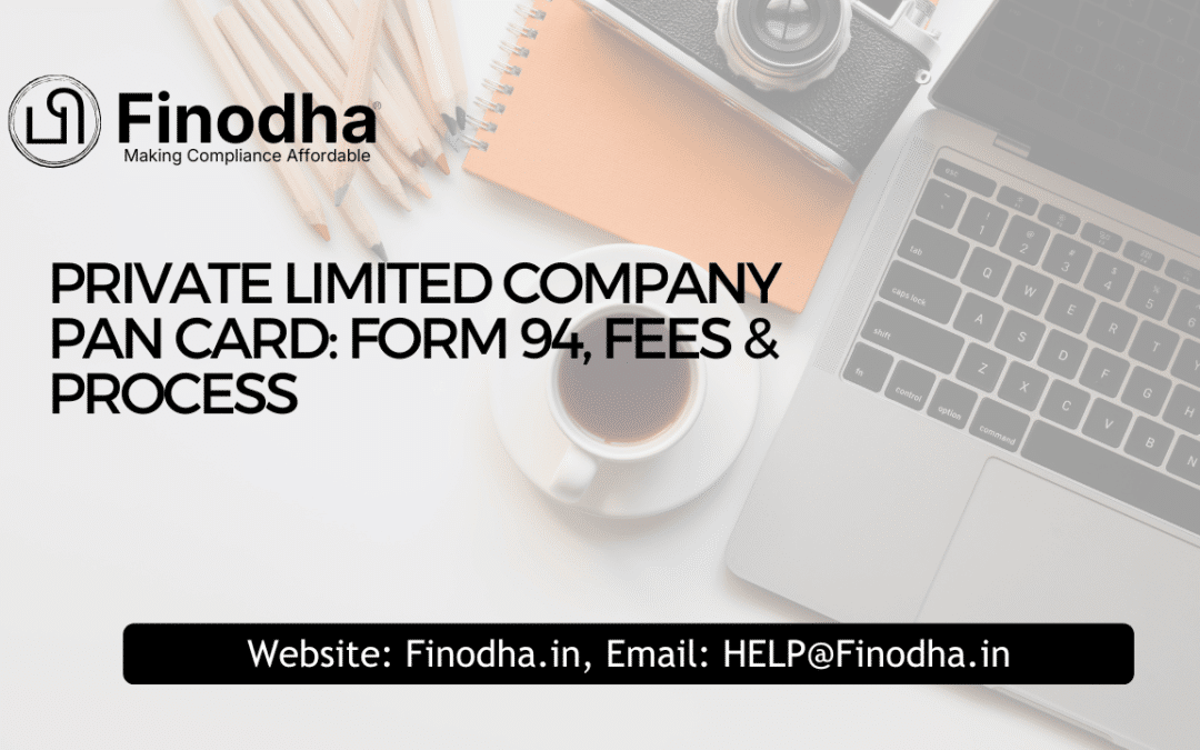 Private Limited Company PAN Card: Form 94, Fees & Process 2026